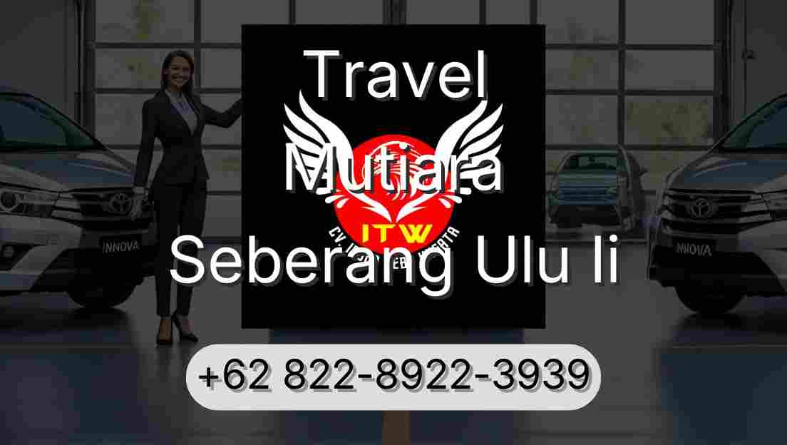 Travel Mutiara Seberang Ulu Ii