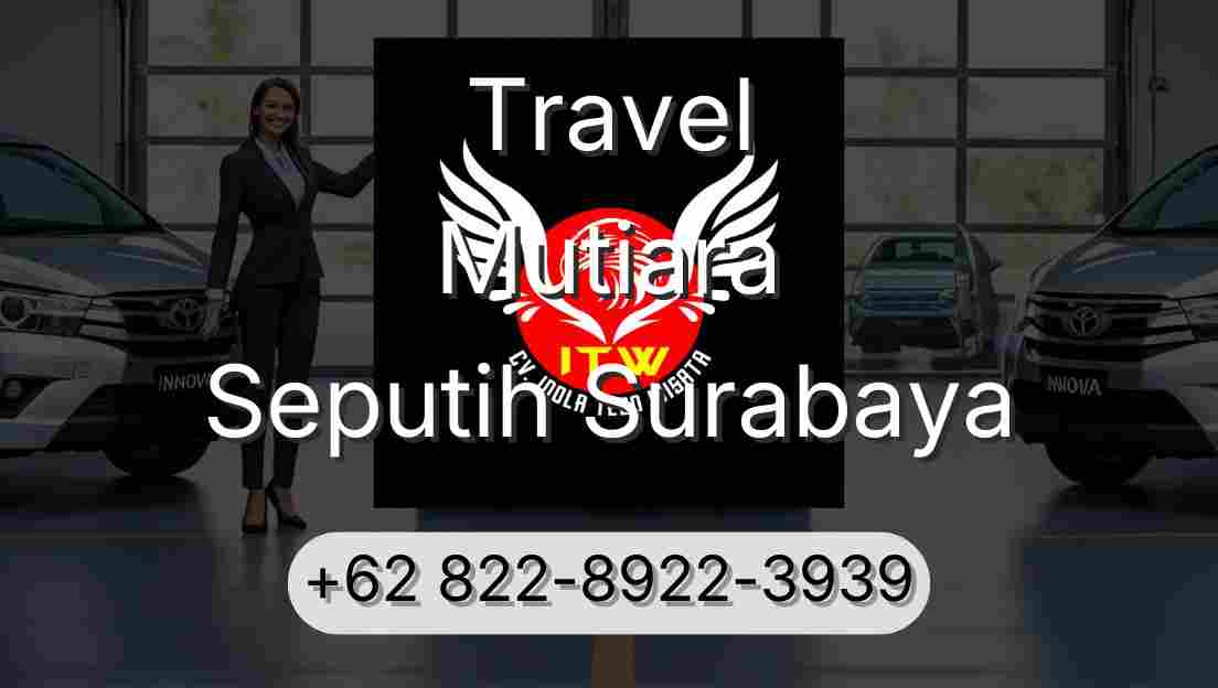 Travel Mutiara Seputih Surabaya