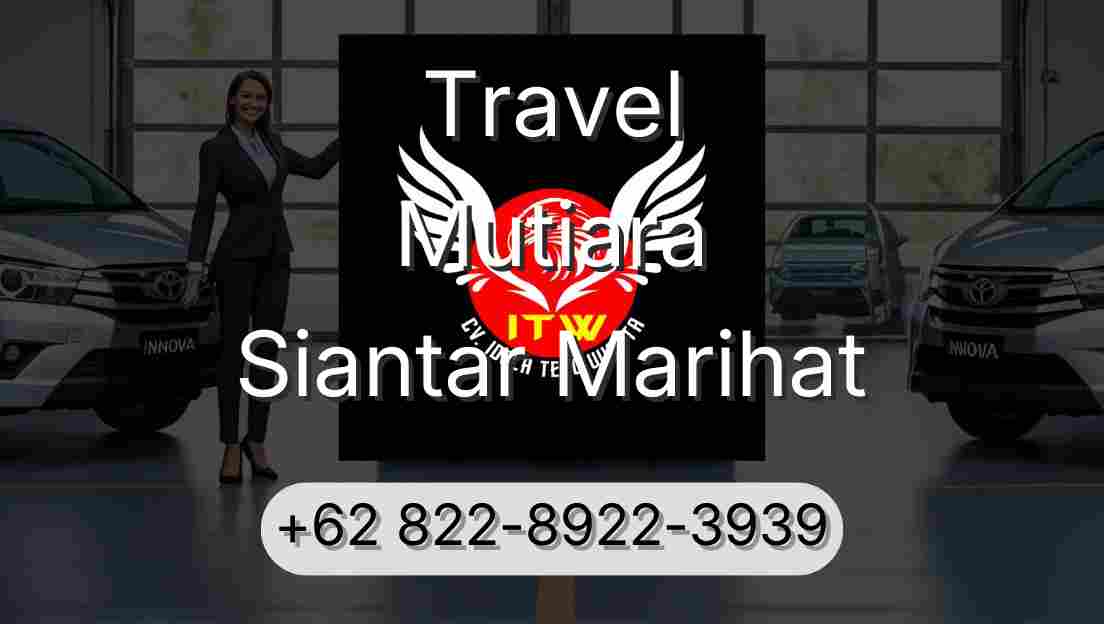 Travel Mutiara Siantar Marihat