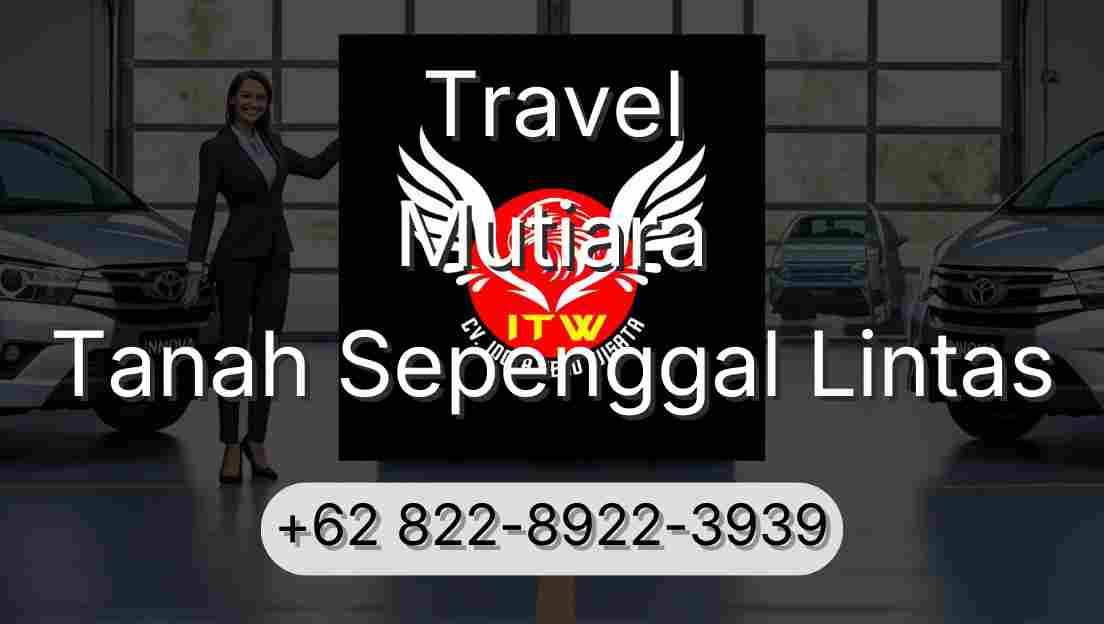 Travel Mutiara Tanah Sepenggal Lintas