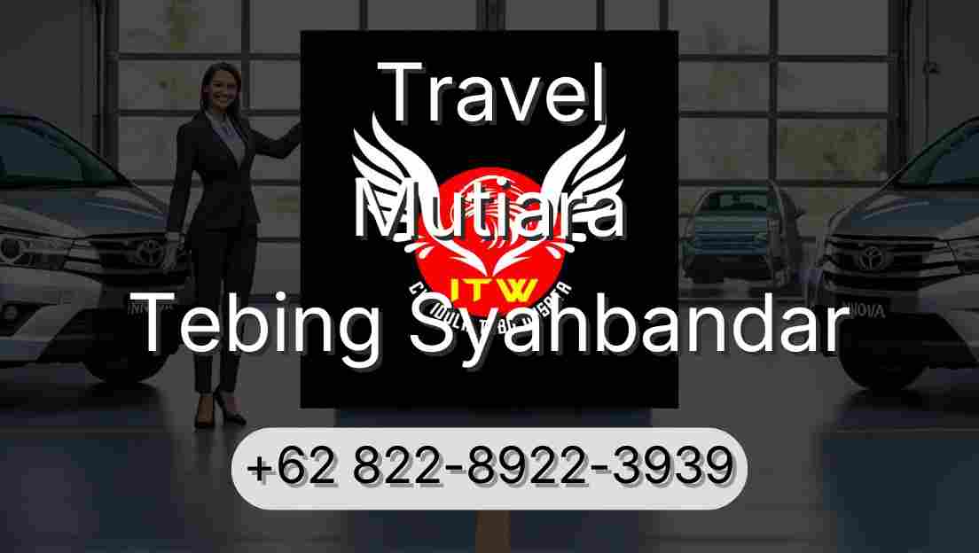 Travel Mutiara Tebing Syahbandar