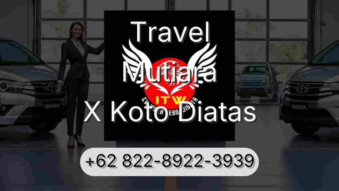 Travel Mutiara X Koto Diatas