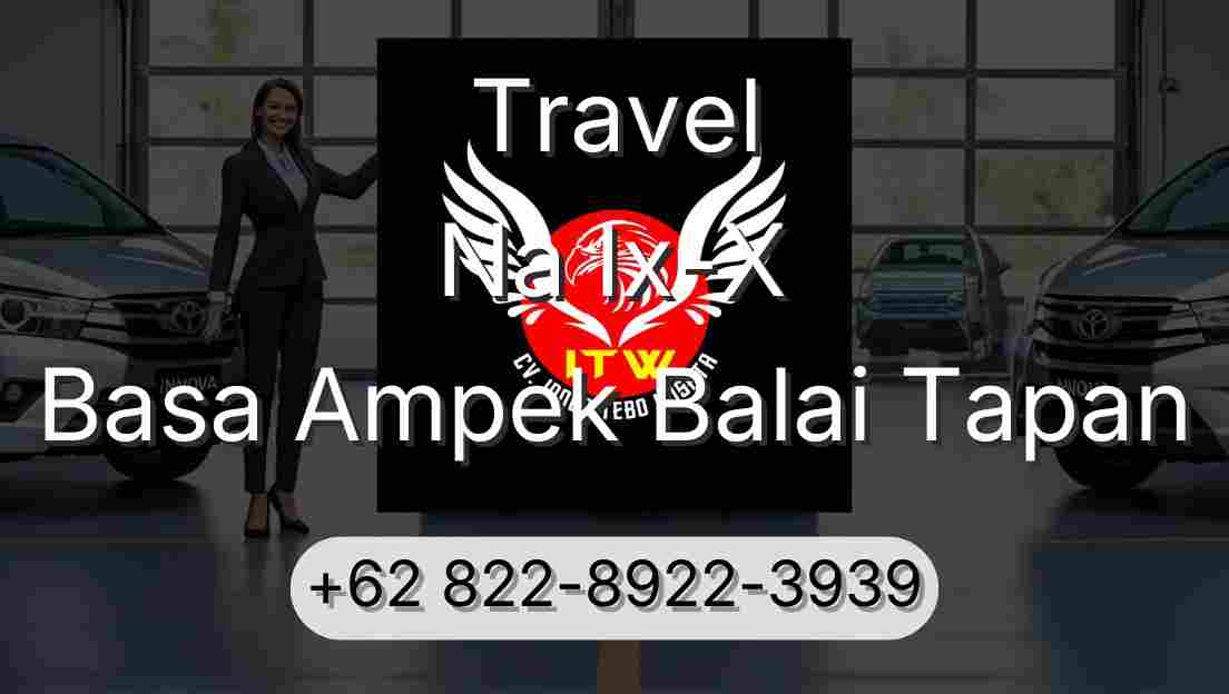 Travel Na Ix-X Basa Ampek Balai Tapan