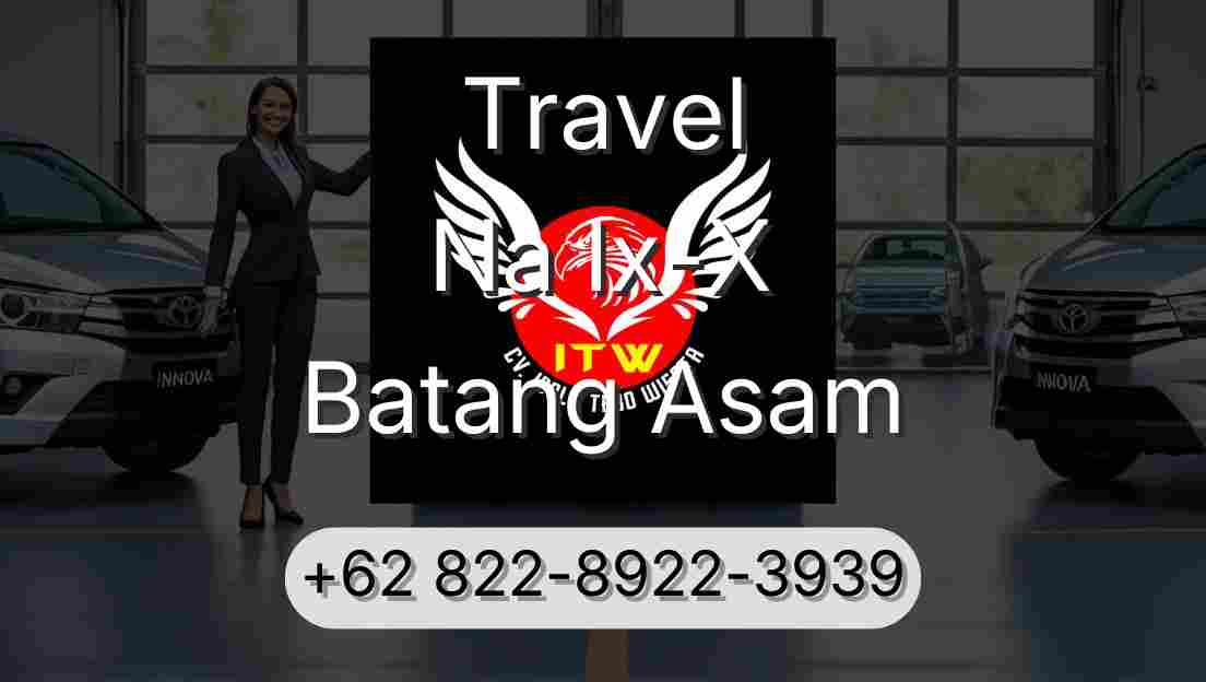 Travel Na Ix-X Batang Asam
