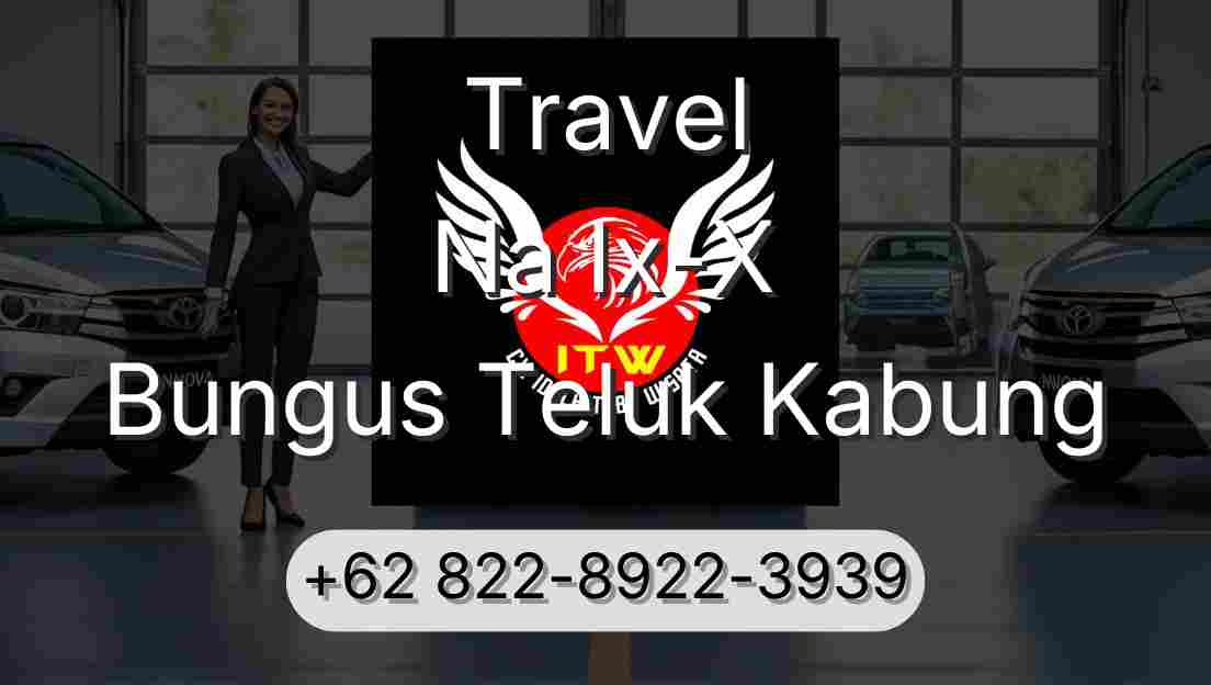 Travel Na Ix-X Bungus Teluk Kabung