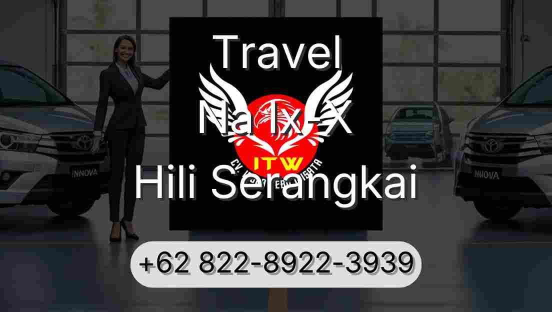 Travel Na Ix-X Hili Serangkai