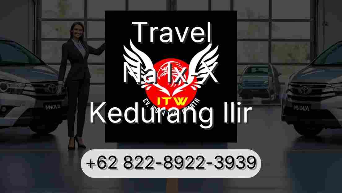 Travel Na Ix-X Kedurang Ilir