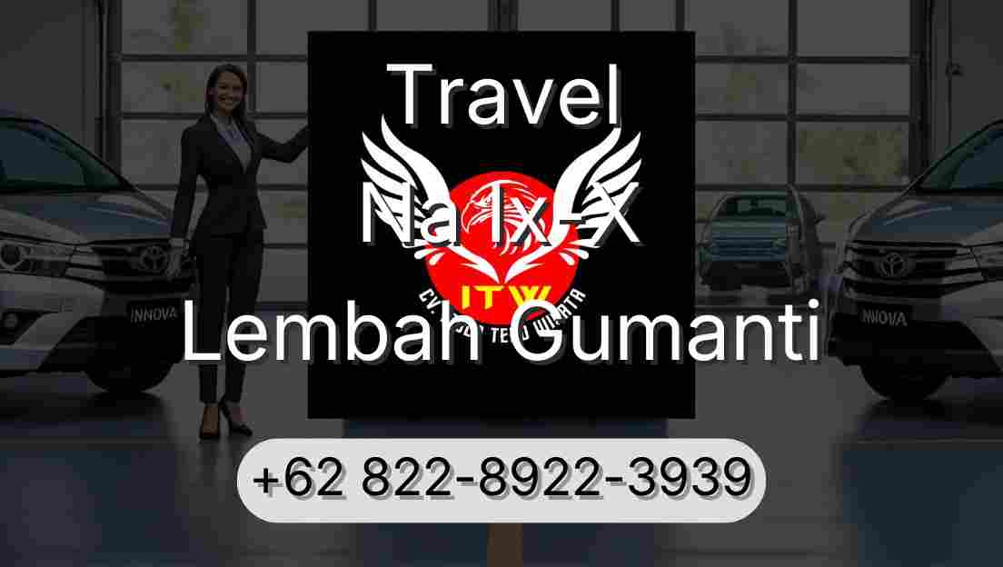 Travel Na Ix-X Lembah Gumanti