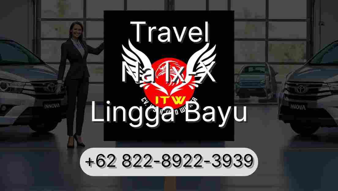 Travel Na Ix-X Lingga Bayu