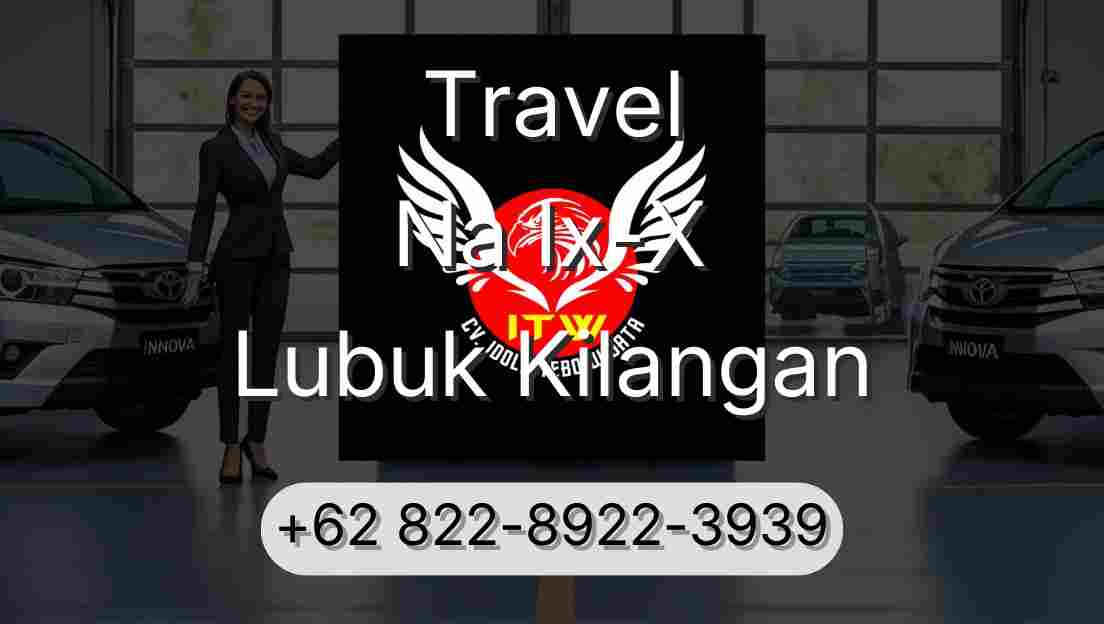 Travel Na Ix-X Lubuk Kilangan