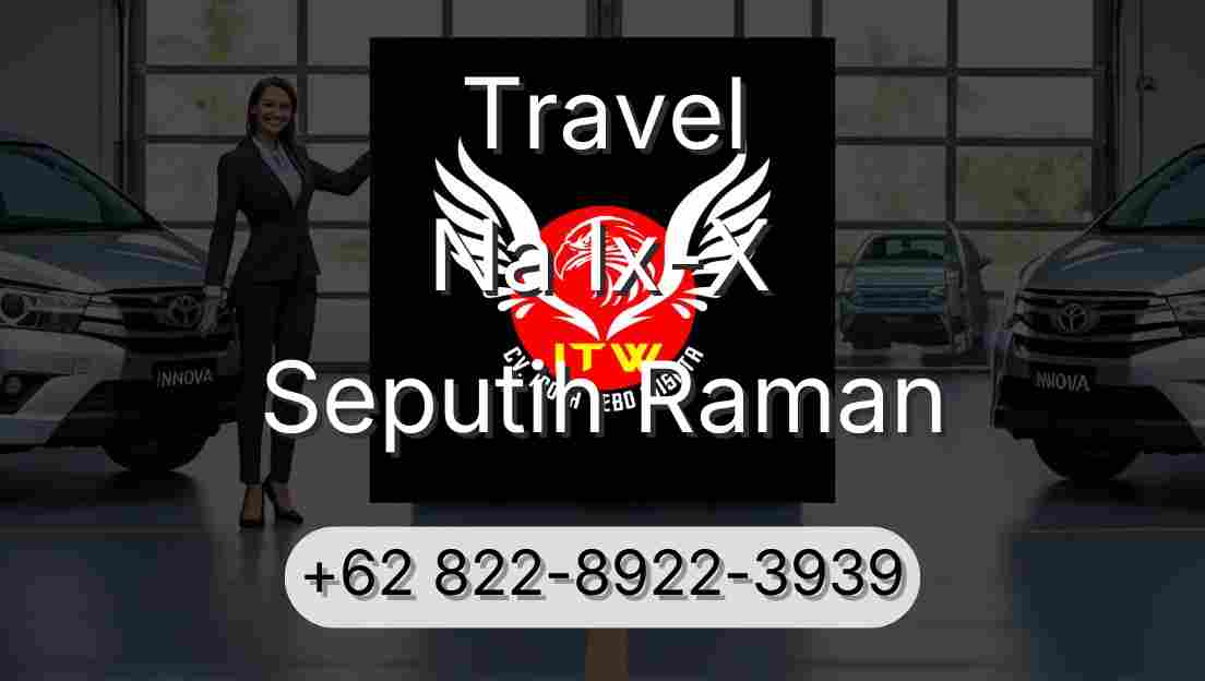 Travel Na Ix-X Seputih Raman