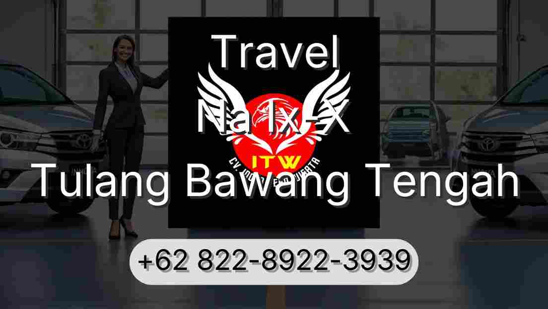Travel Na Ix-X Tulang Bawang Tengah