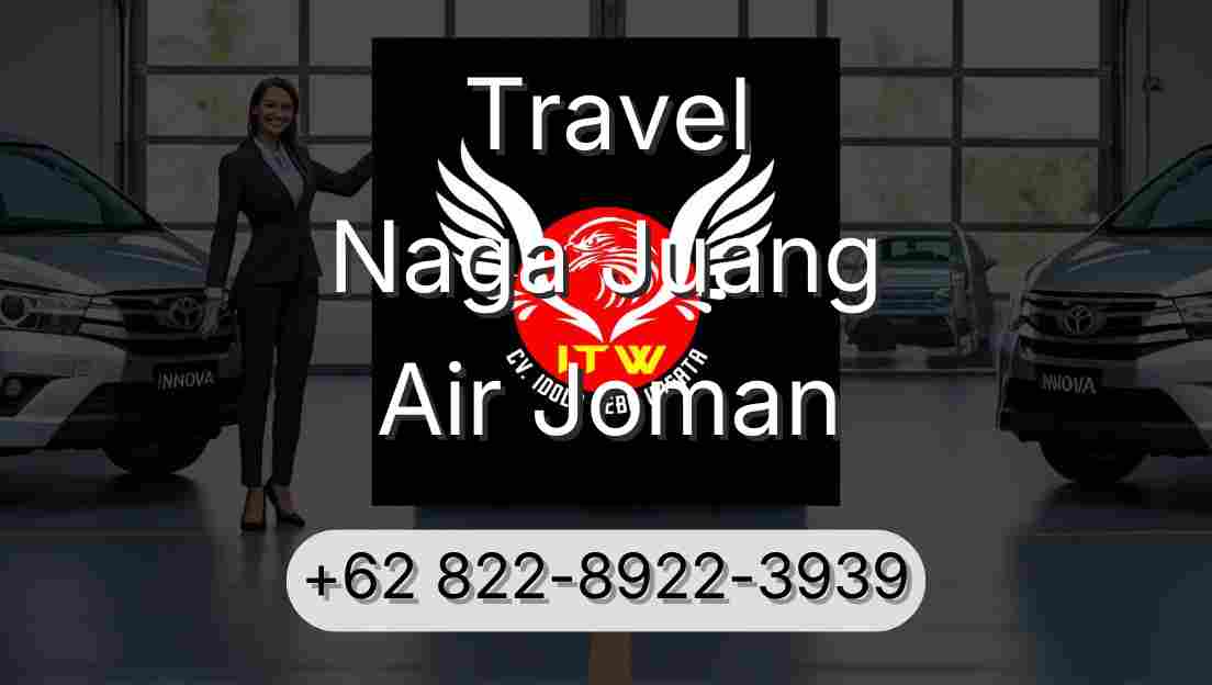 Travel Naga Juang Air Joman