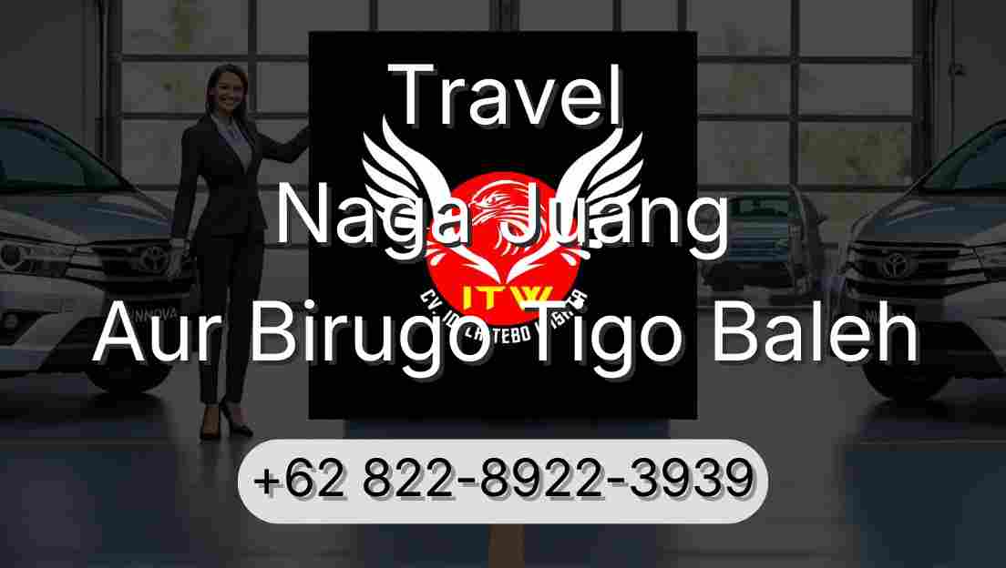 Travel Naga Juang Aur Birugo Tigo Baleh