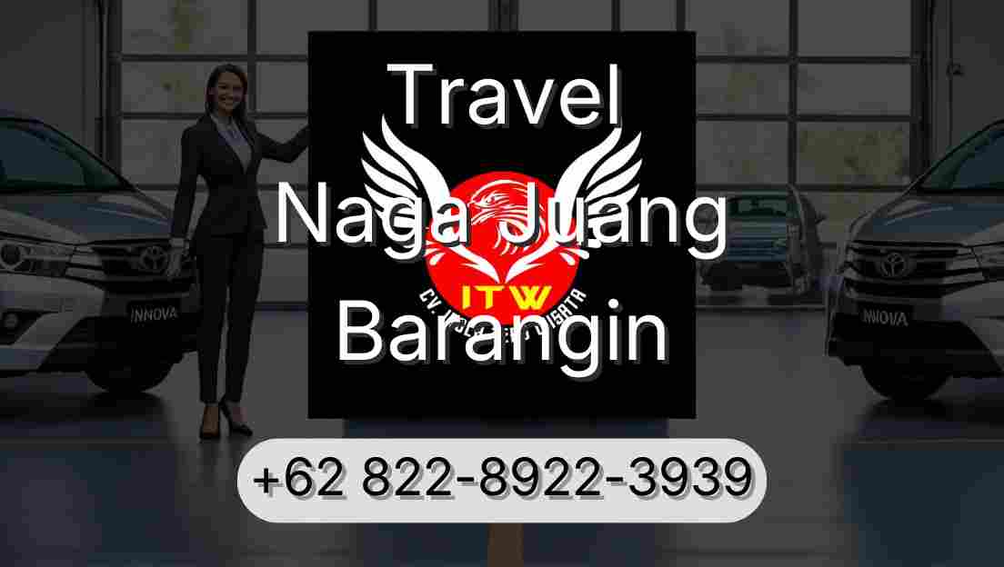 Travel Naga Juang Barangin