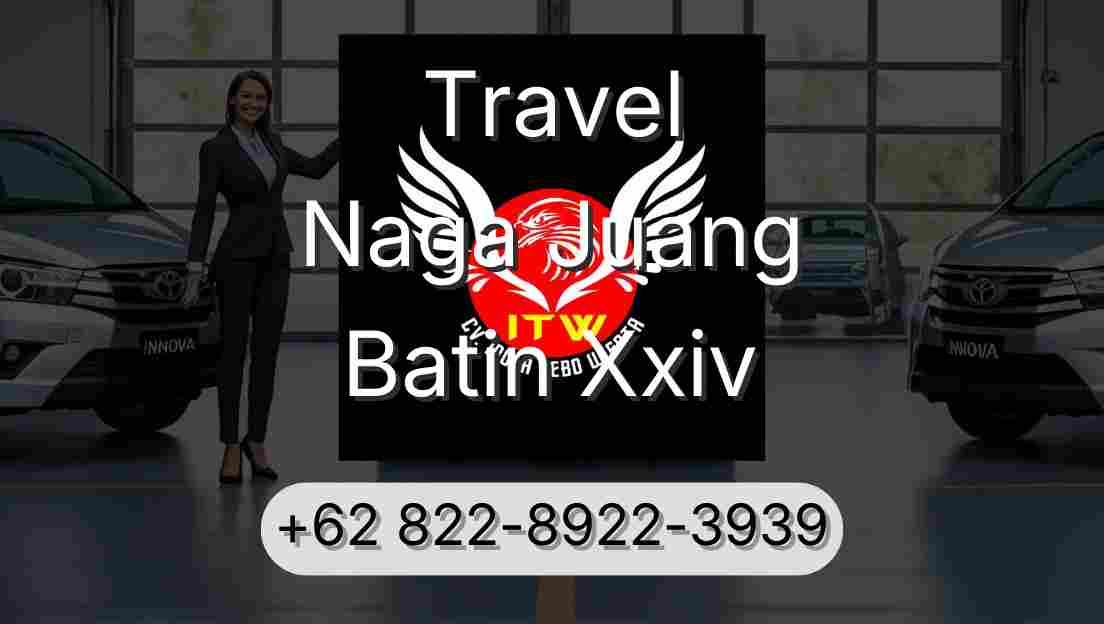 Travel Naga Juang Batin Xxiv
