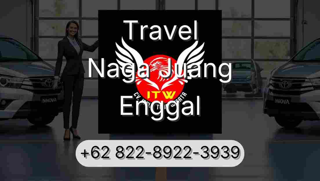 Travel Naga Juang Enggal