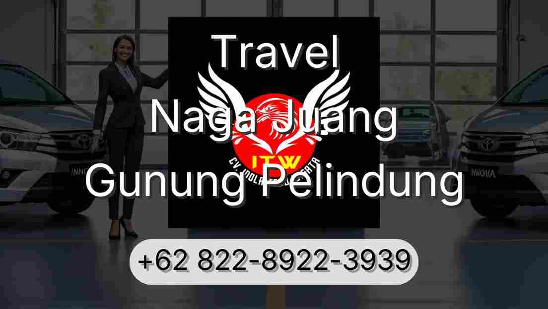 Travel Naga Juang Gunung Pelindung