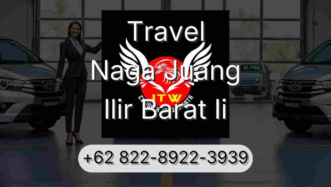 Travel Naga Juang Ilir Barat Ii