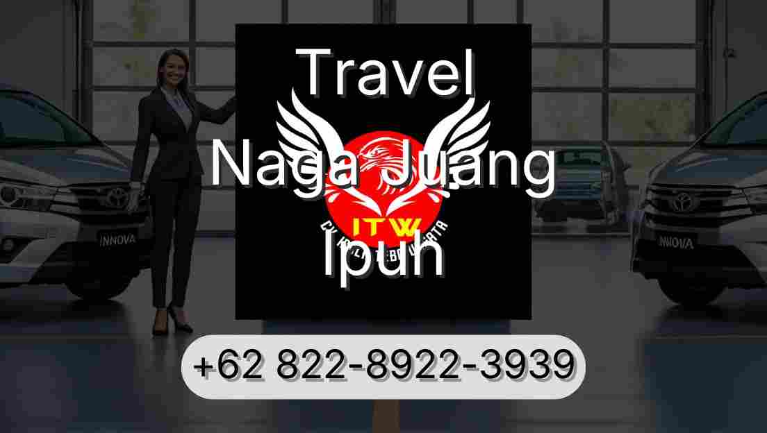 Travel Naga Juang Ipuh