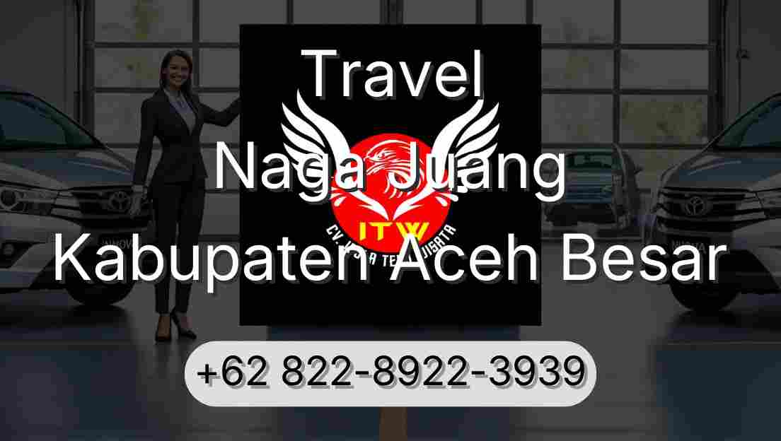 Travel Naga Juang Kabupaten Aceh Besar