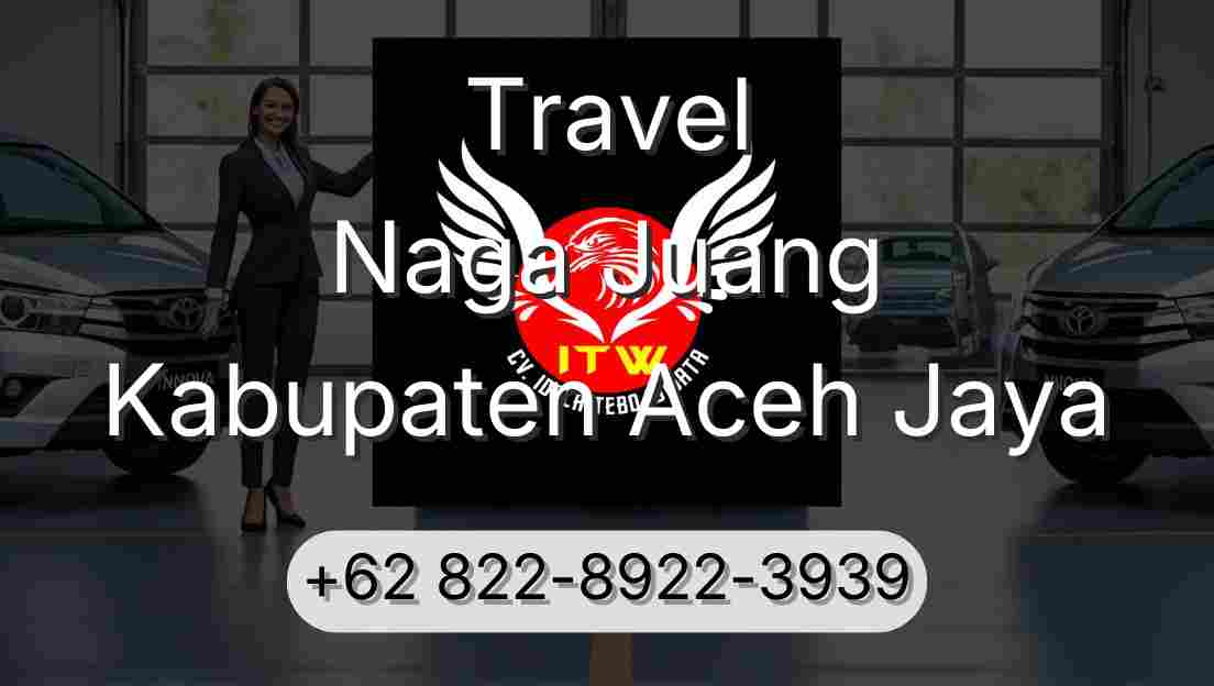 Travel Naga Juang Kabupaten Aceh Jaya
