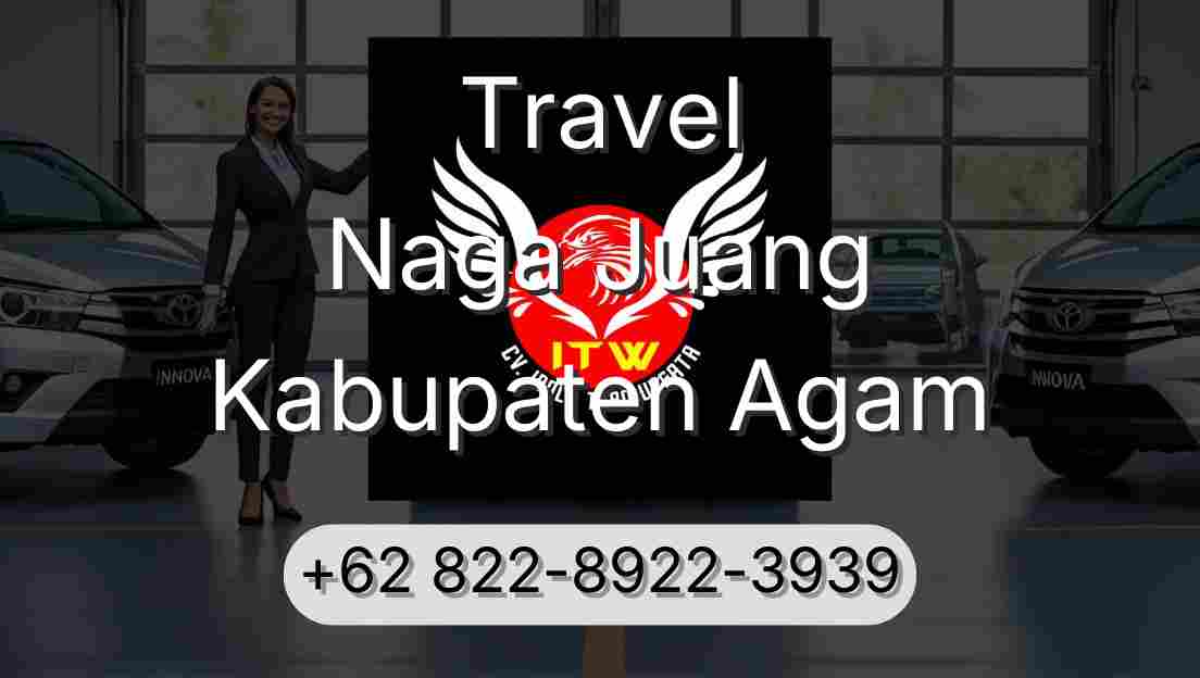 Travel Naga Juang Kabupaten Agam