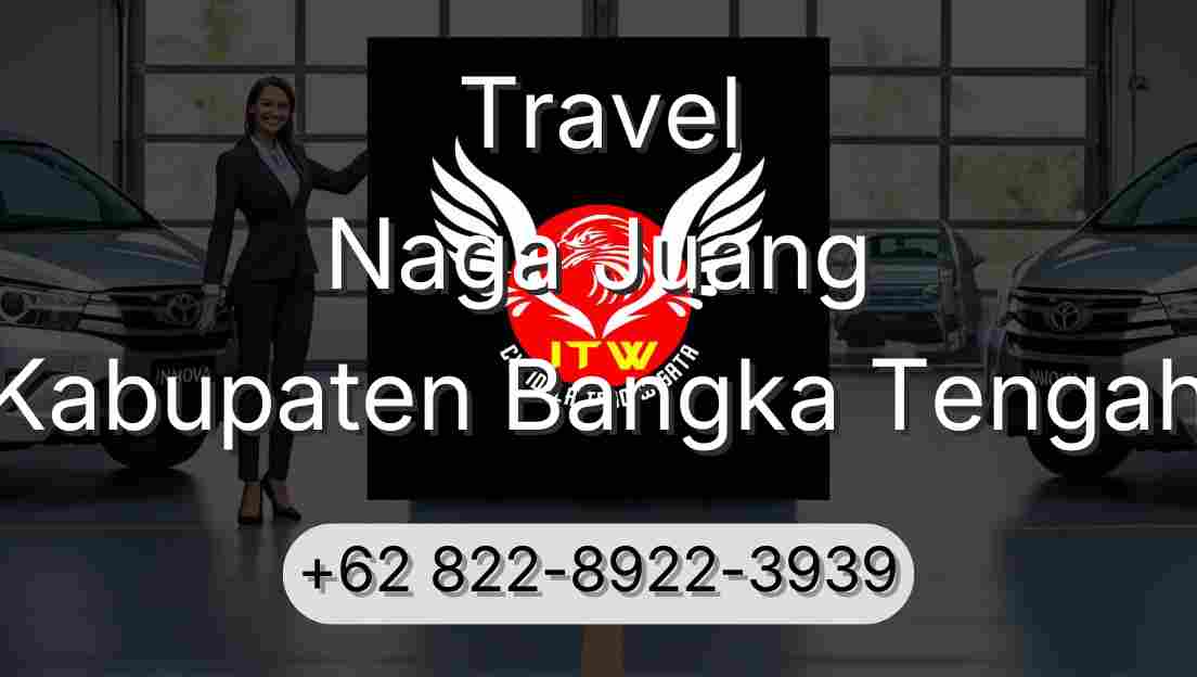 Travel Naga Juang Kabupaten Bangka Tengah