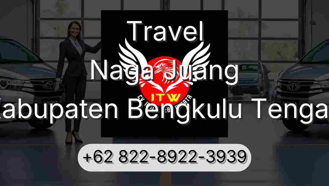 Travel Naga Juang Kabupaten Bengkulu Tengah