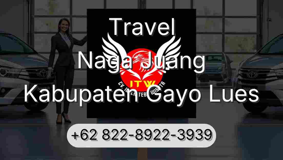 Travel Naga Juang Kabupaten Gayo Lues