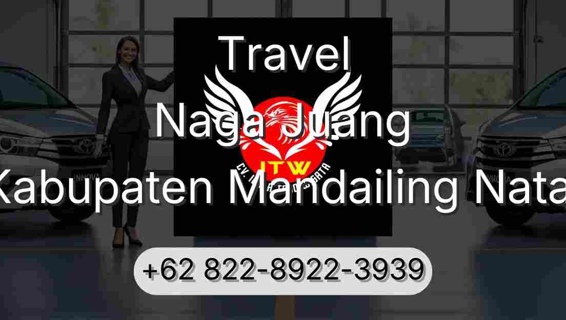 Travel Naga Juang Kabupaten Mandailing Natal