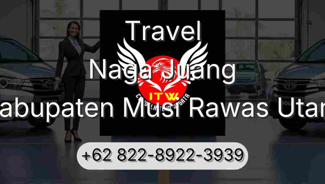 Travel Naga Juang Kabupaten Musi Rawas Utara