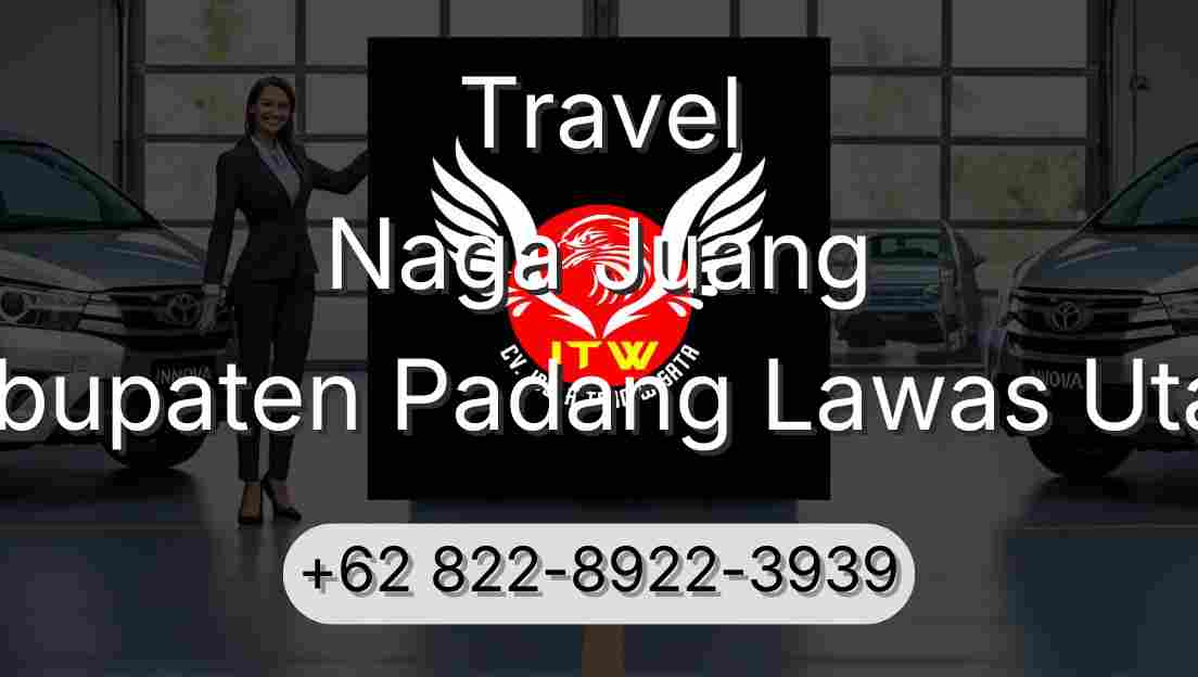 Travel Naga Juang Kabupaten Padang Lawas Utara