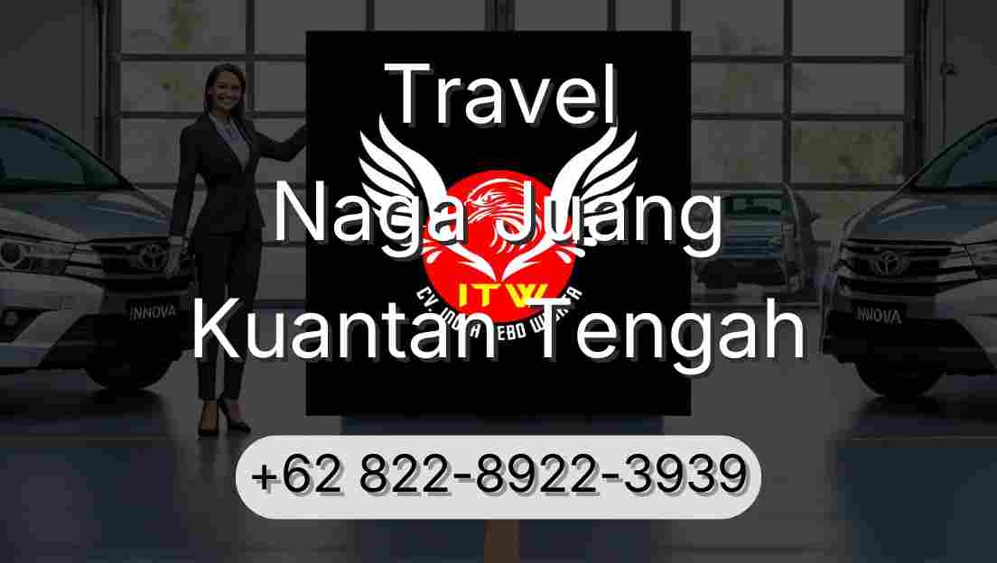 Travel Naga Juang Kuantan Tengah