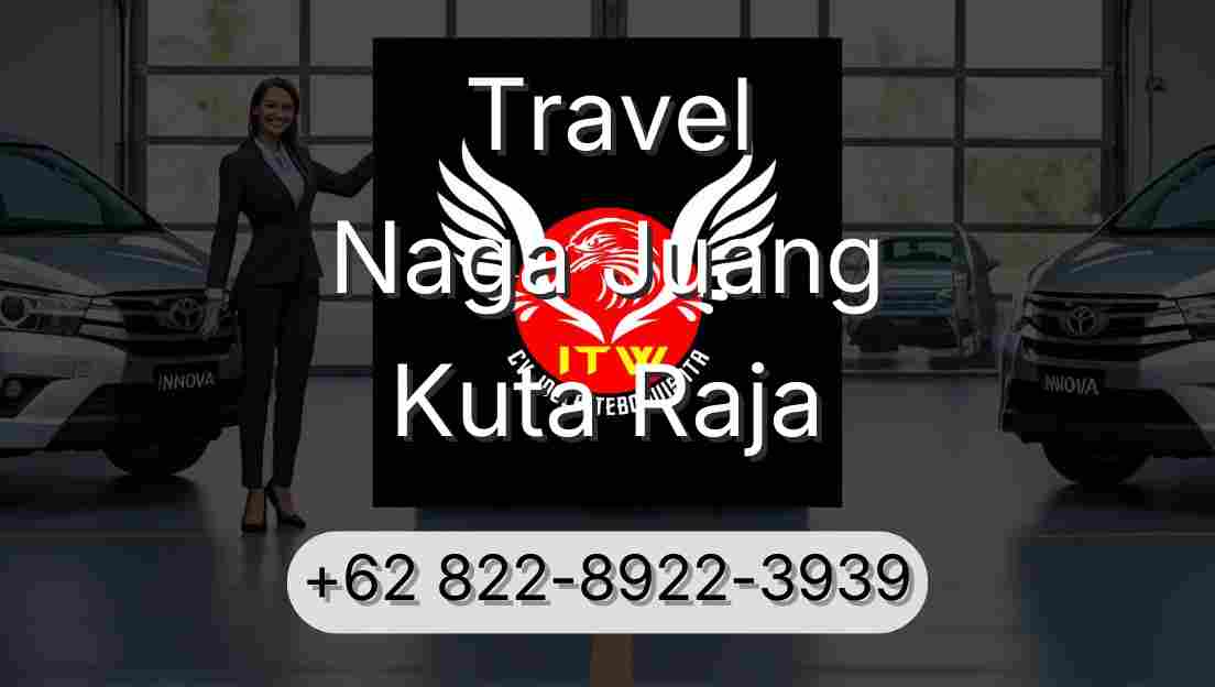 Travel Naga Juang Kuta Raja