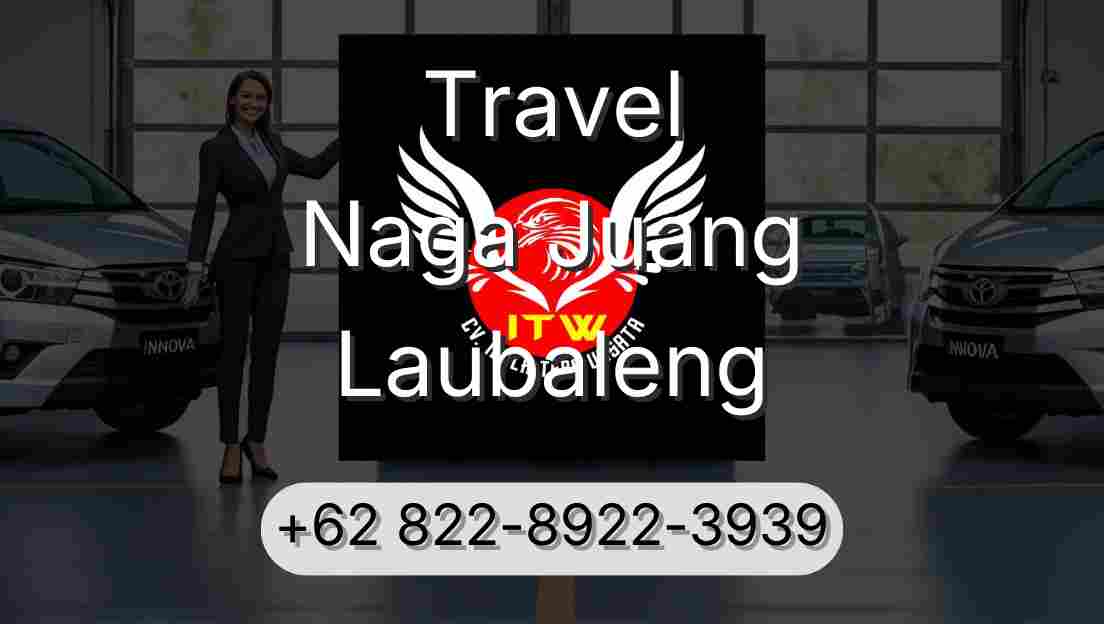 Travel Naga Juang Laubaleng
