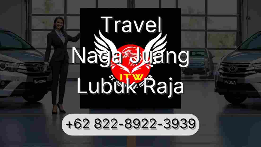 Travel Naga Juang Lubuk Raja