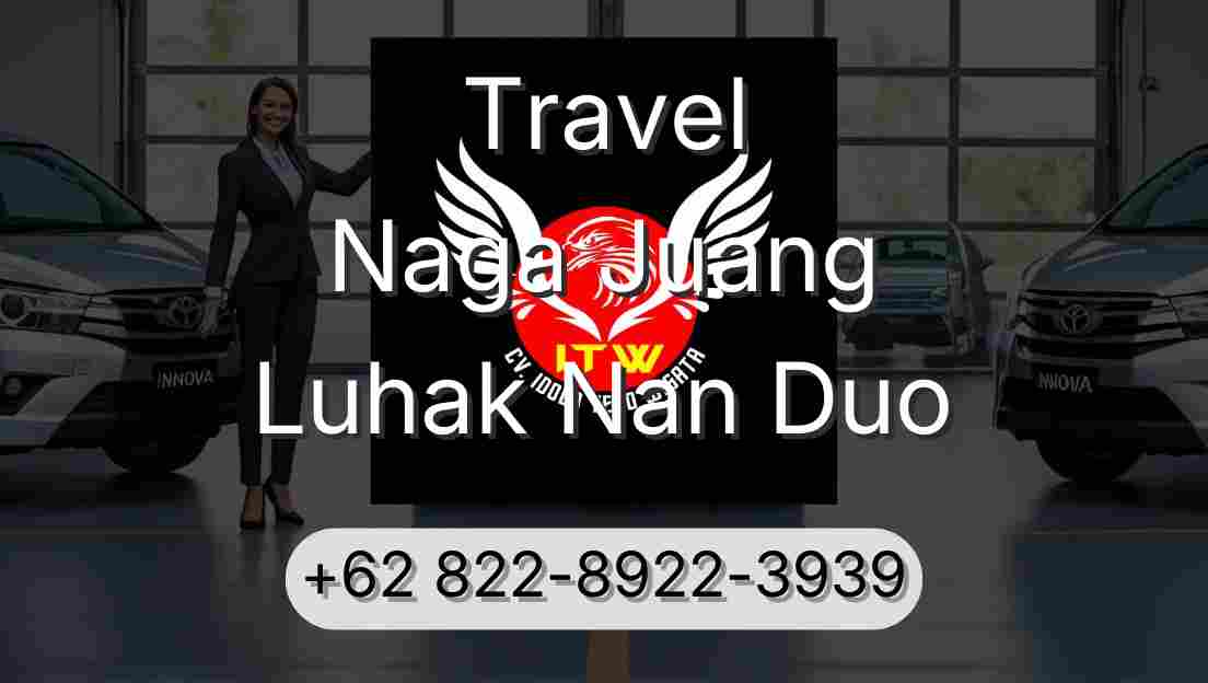 Travel Naga Juang Luhak Nan Duo