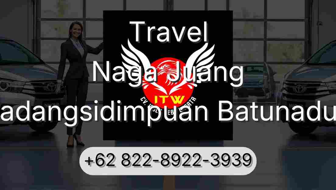 Travel Naga Juang Padangsidimpuan Batunadua