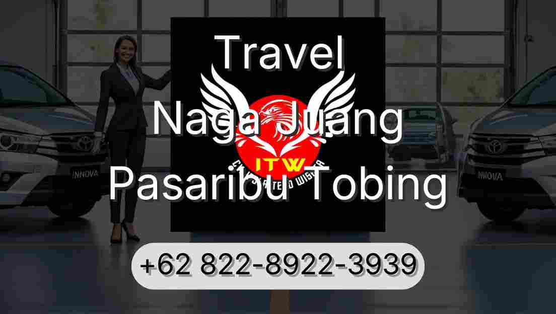 Travel Naga Juang Pasaribu Tobing
