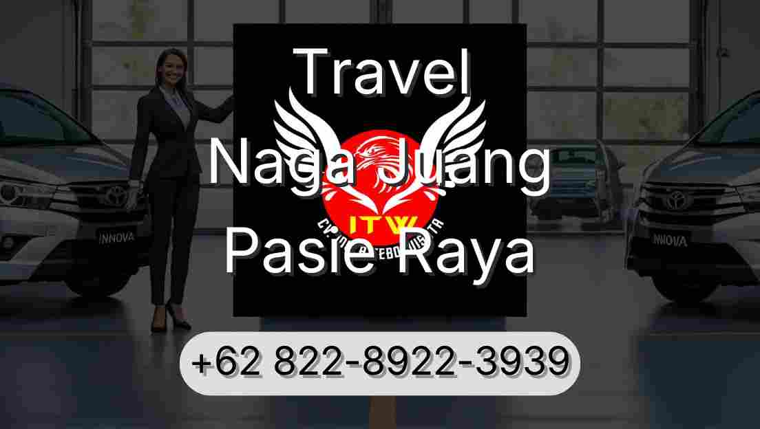 Travel Naga Juang Pasie Raya