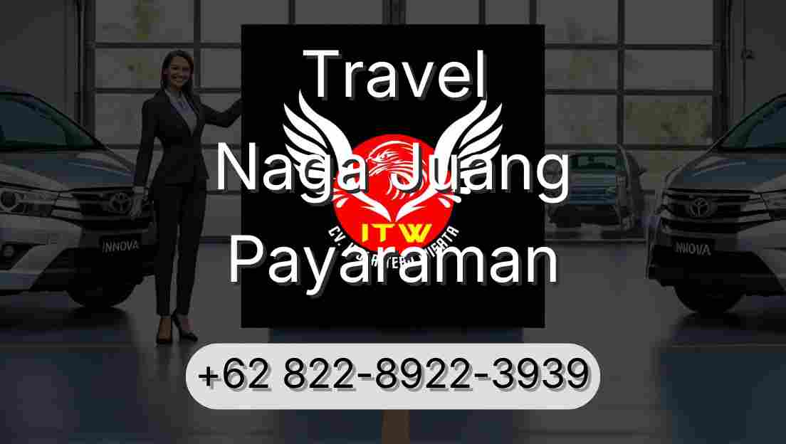 Travel Naga Juang Payaraman