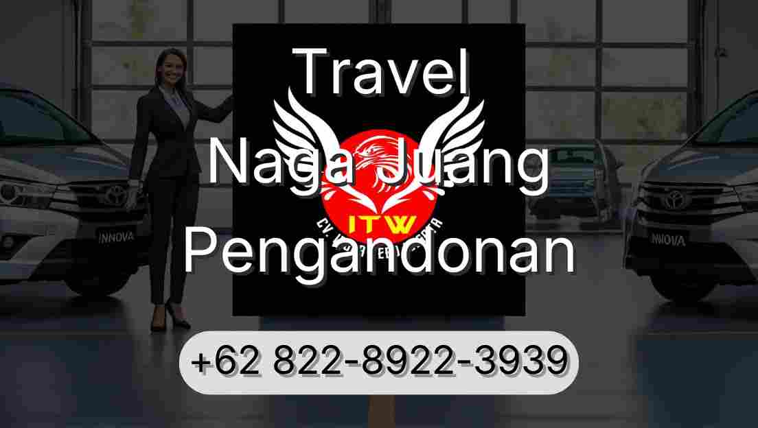 Travel Naga Juang Pengandonan