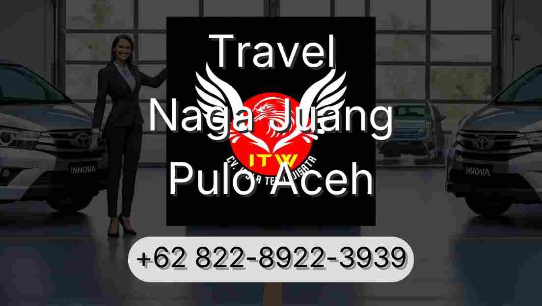 Travel Naga Juang Pulo Aceh