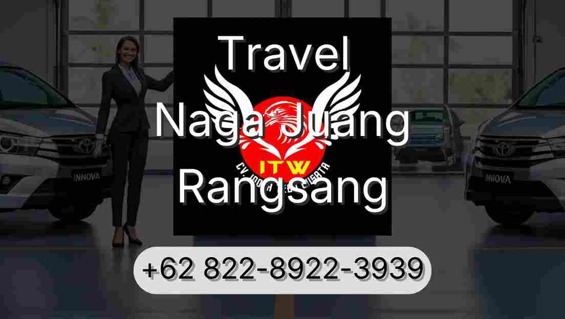 Travel Naga Juang Rangsang