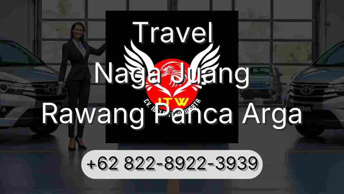 Travel Naga Juang Rawang Panca Arga