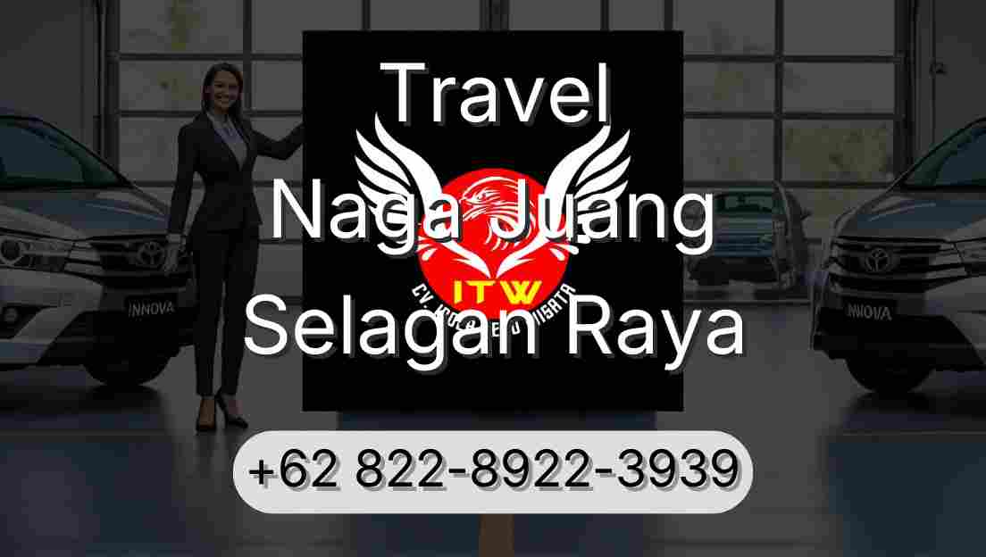 Travel Naga Juang Selagan Raya