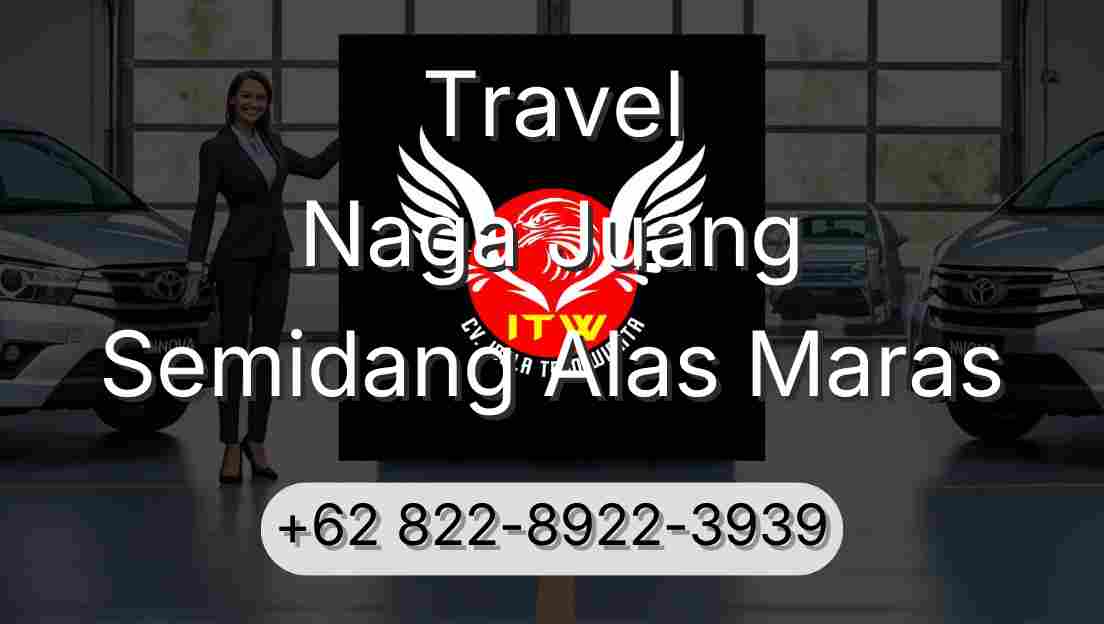 Travel Naga Juang Semidang Alas Maras