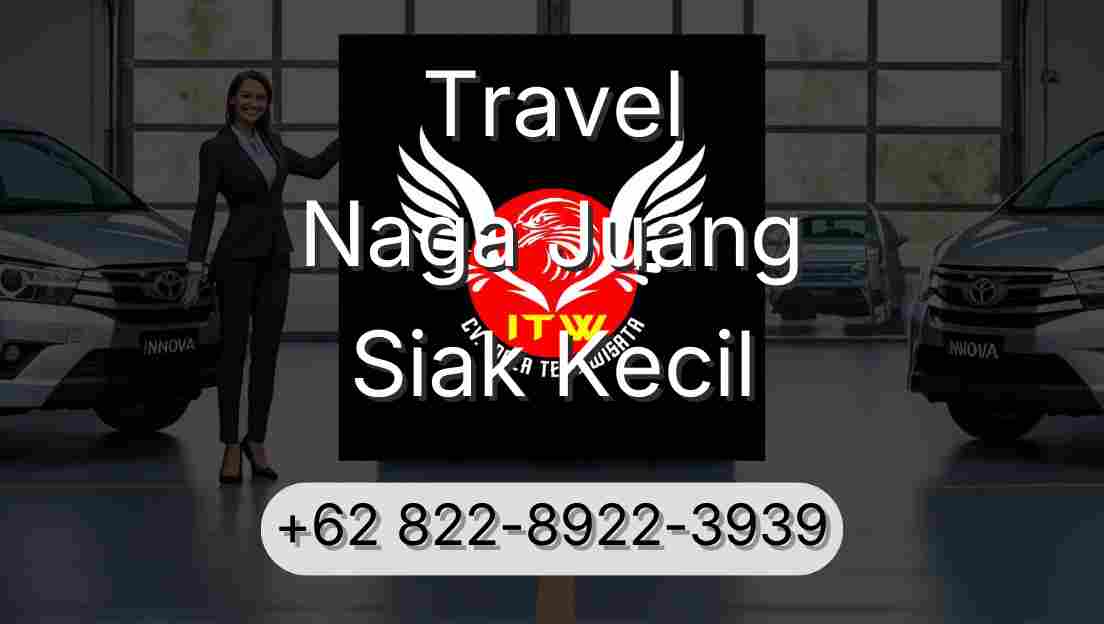 Travel Naga Juang Siak Kecil