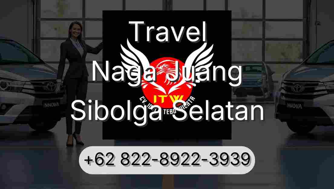 Travel Naga Juang Sibolga Selatan